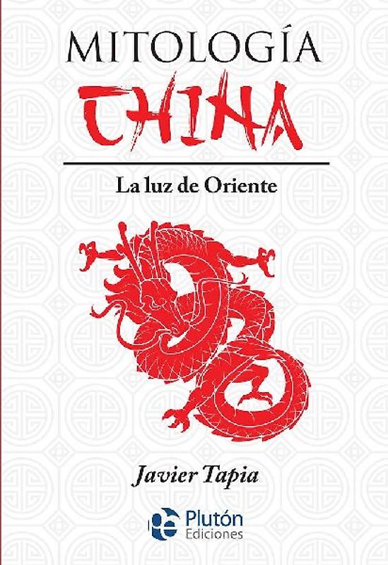 Mitología china : la luz de Oriente