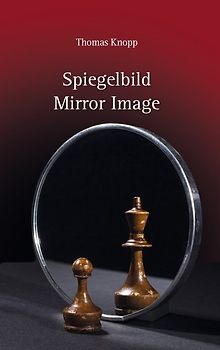 Spiegelbild - Mirror Image
