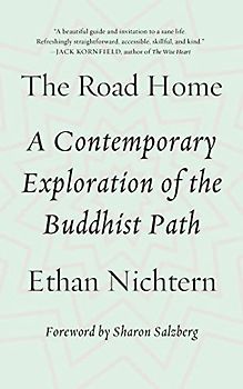 The Road Home: A Contemporary Exploration of the Buddhist Path