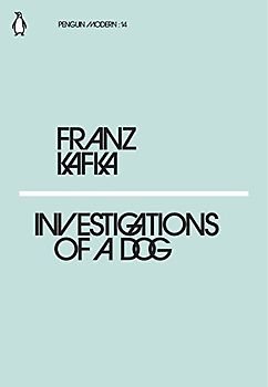 Investigations of a Dog: Franz Kafka (Penguin Modern)