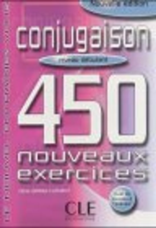 Conjugaison - 450 Nouveaux Exercises