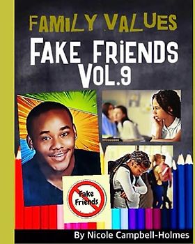 Family Values: Fake Friends