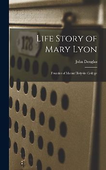 Life Story of Mary Lyon