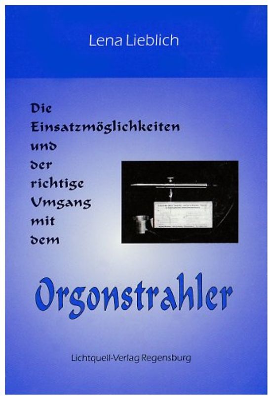 Die Einsatzmöglichkeiten und der richtige Umgang mit dem Orgon-Strahler