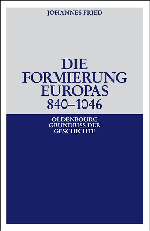 Die Formierung Europas 840-1046