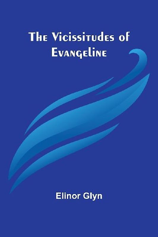 The Vicissitudes of Evangeline