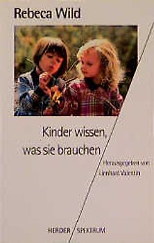 Kinder wissen, was sie brauchen