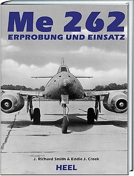 Me 262 - Erprobung und Einsatz