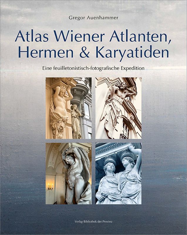 Atlas Wiener Atlanten, Hermen & Karyatiden