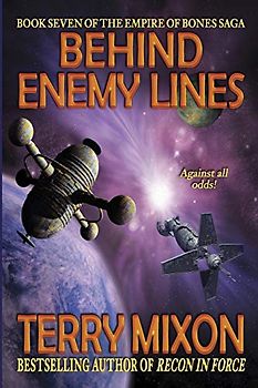 Behind Enemy Lines: Book 7 of The Empire of Bones Saga