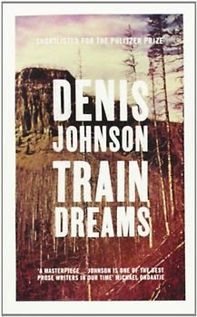 Train Dreams - Johnson, Denis