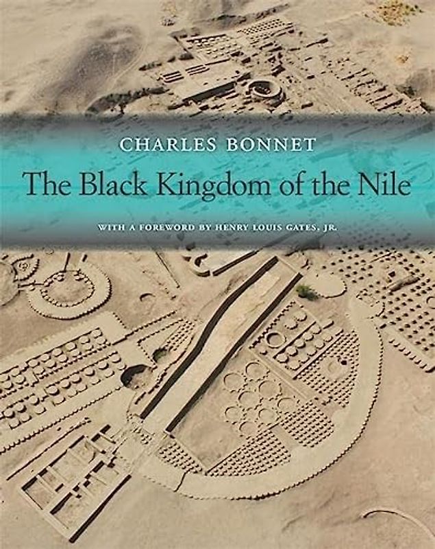The Black Kingdom of the Nile (Nathan I. Huggins Lectures)