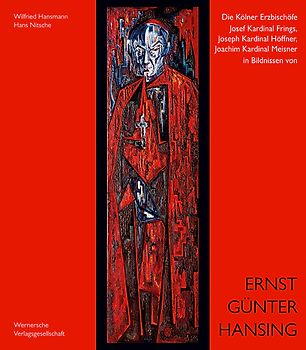 Die Kölner Erzbischöfe Josef Kardinal Frings, Joseph Kardinal Höffner, Joachim Kardinal Meisner in Bildnissen von Ernst Günter Hansing