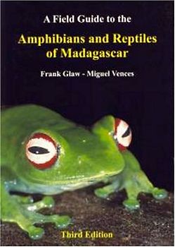 A Field Guide to the Amphibians and Reptiles of Madagascar