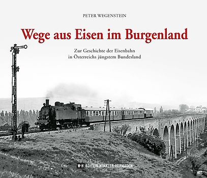 Wege aus Eisen im Burgenland