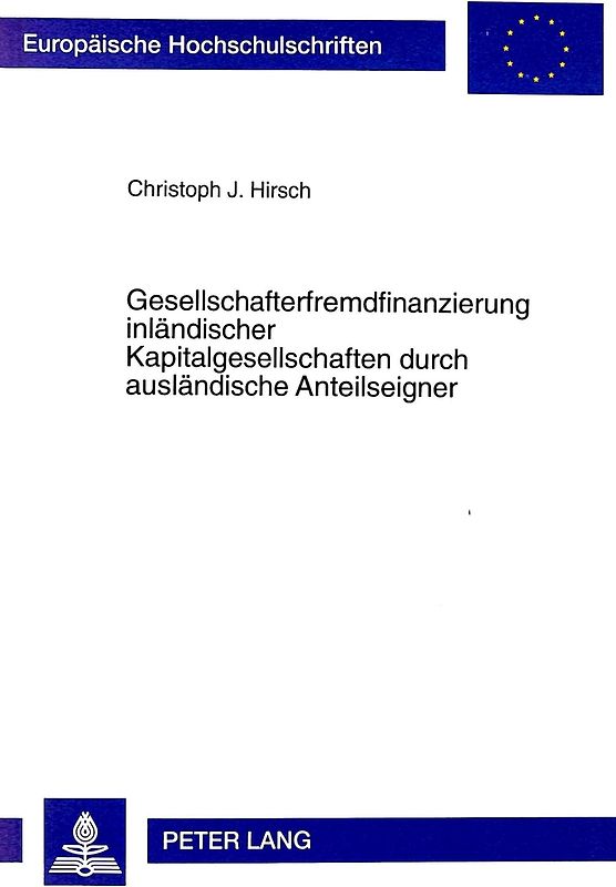 Gesellschafterfremdfinanzierung inländischer Kapitalgesellschaften durch ausländische Anteilseigner