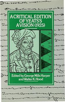 A Critical Edition of Yeats's A Vision (1925)