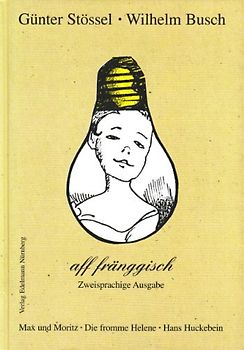 Wilhelm Busch aff fränggisch. Zweisprachige Ausgabe