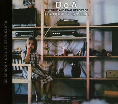 D.O.A. The Third And Final Report Of TG (2CD)