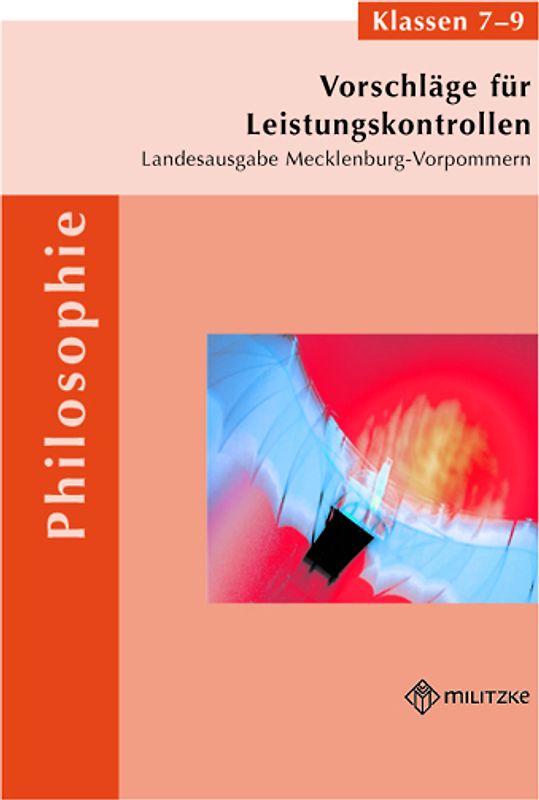 Vorschläge für Leistungskontrollen Philosophie in den Klassen 7-9