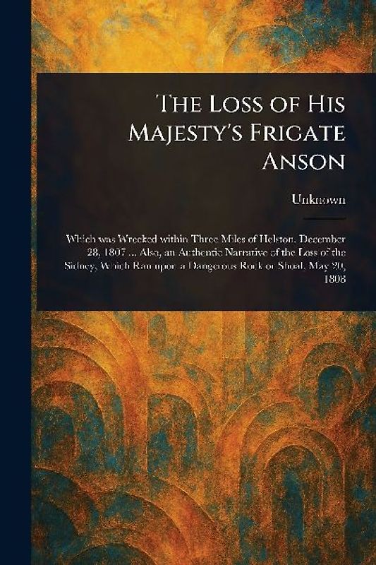 The Loss of His Majesty's Frigate Anson