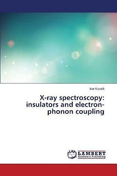 X-ray spectroscopy: insulators and electron-phonon coupling