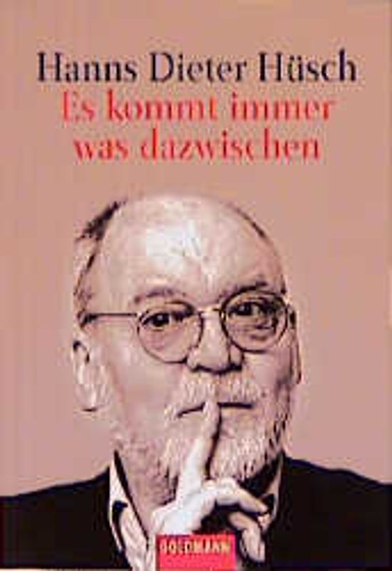 Es kommt immer was dazwischen