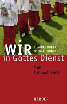 Wir in Gottes Dienst. Mein Mitmach-Heft