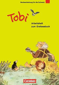 Tobi - Schweiz - Neubearbeitung 2011 / Arbeitsheft