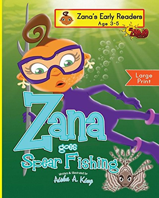 Zana Goes Spear Fishing (The Zana Series, Band 5)