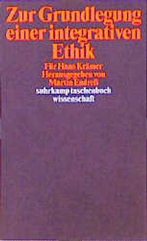 Zur Grundlegung einer integrativen Ethik