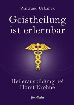 Geistheilung ist erlernbar