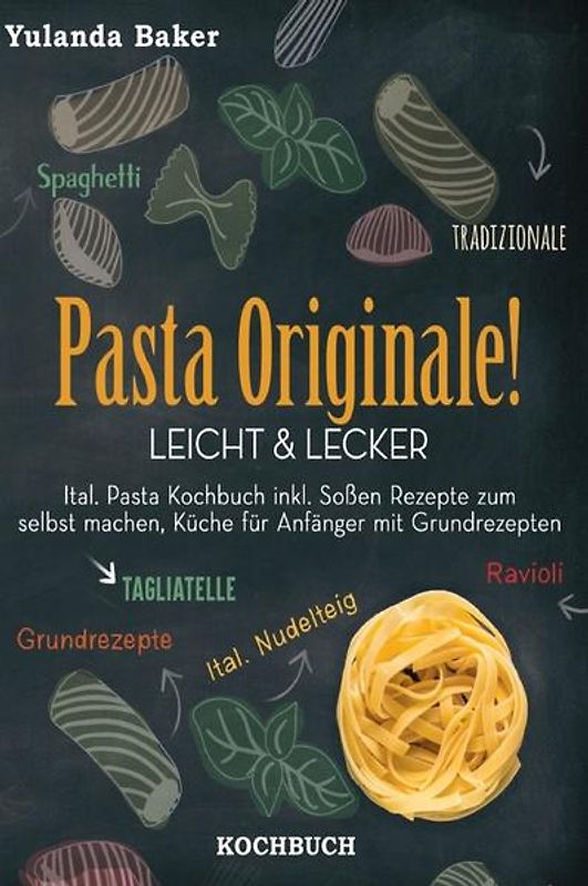 Pasta Originale! Leicht &amp; Lecker