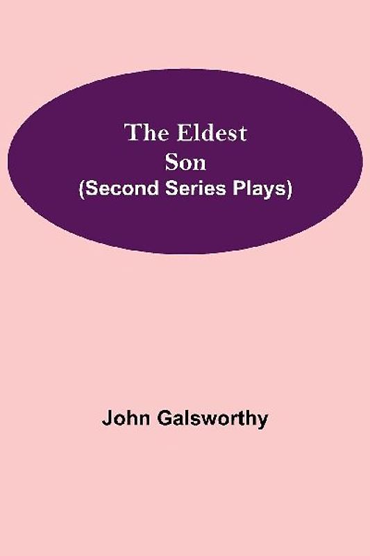 The Eldest Son (Second Series Plays)