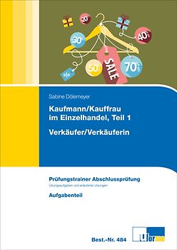 Kaufmann/Kauffrau im Einzelhandel Teil 1 und Verkäufer/Verkäuferin