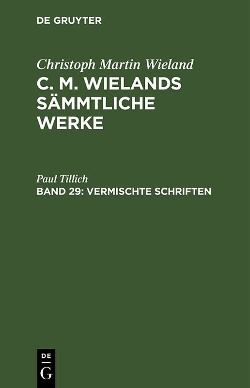 Christoph Martin Wieland: C. M. Wielands Sämmtliche Werke / Vermischte Schriften