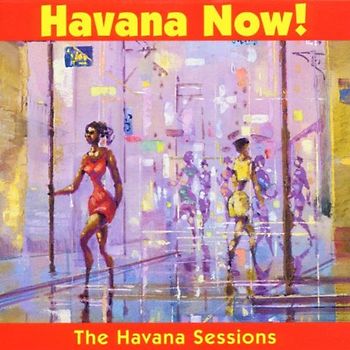 Havana Now! - The Havana Session