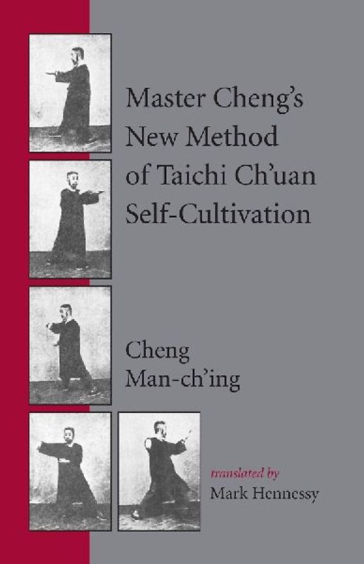 Master Cheng's New Method of Taichi Ch'uan Self-Cultivation - Cheng Man Ch'ing