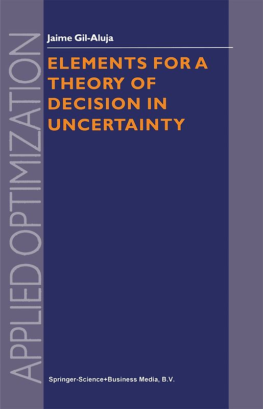 Elements for a Theory of Decision in Uncertainty