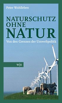 Naturschutz ohne Natur