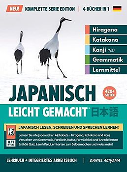 Japanisch, leicht gemacht! Ein Lehrbuch und integriertes Arbeitsbuch für Anfänger Lernen Sie Japanisch lesen, schreiben und sprechen: Die Komplette ... N5 Niveau (Japanisch Für Anfänger, Band 8)