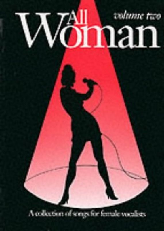 All Woman, Vol 2: Piano/Vocal/Guitar Book: Collection of Songs for Female Vocalists