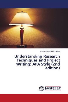 Understanding Research Techniques and Project Writing: APA Style (2nd edition)
