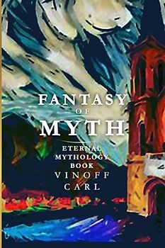 FANTASY OF MYTH: Eternal mythology book