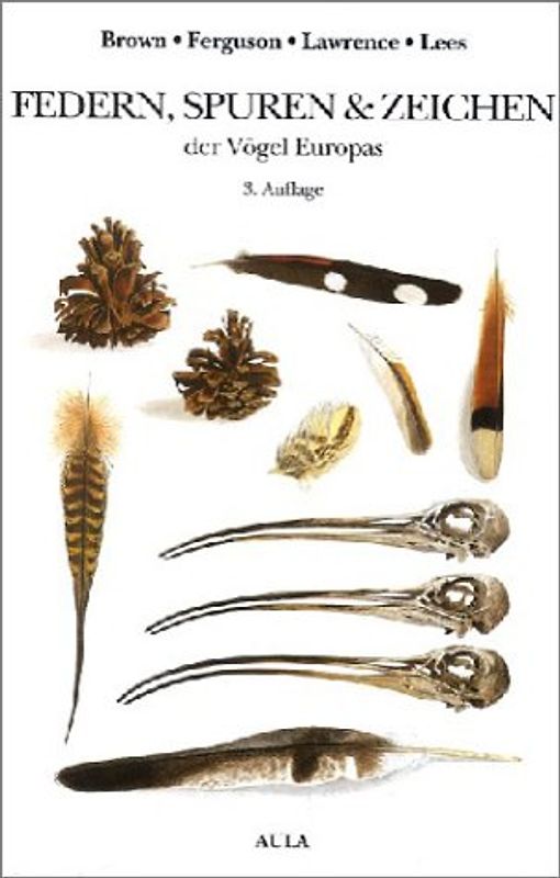 Federn, Spuren und Zeichen der Vögel Europas
