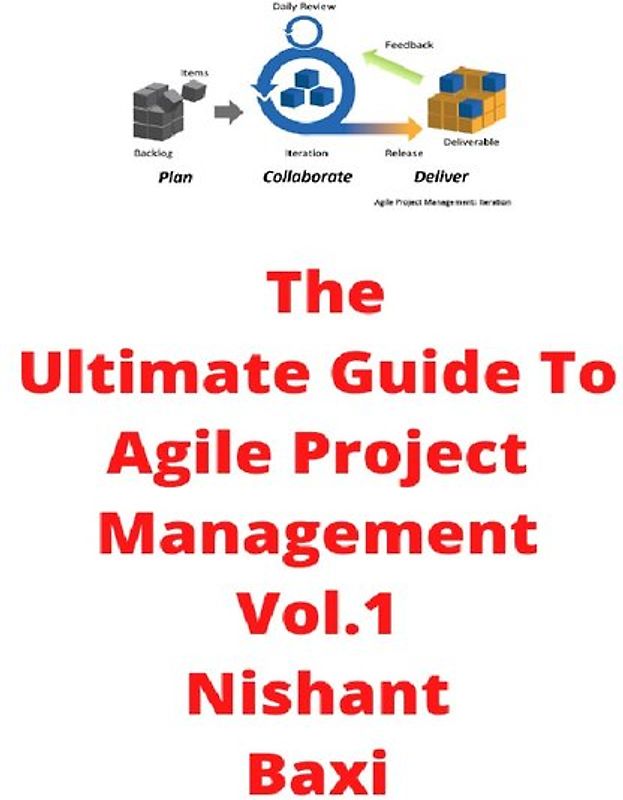 The Ultimate Guide To Agile Project Management Vol.1