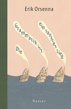 Die Grammatik ist ein sanftes Lied