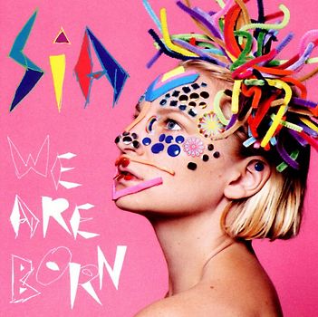 Sia - We Are Born
