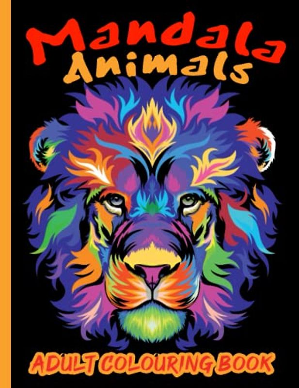 Mandala Animals Adult Colouring Book: More than 50 beautiful mandala animals for adults and teenagers for colouring and relax creatively | Stress relief and relax from the day