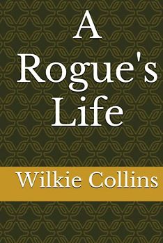 A Rogue's Life
